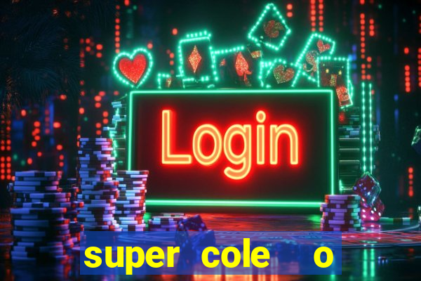 super cole  o 7784 jogos para pc download